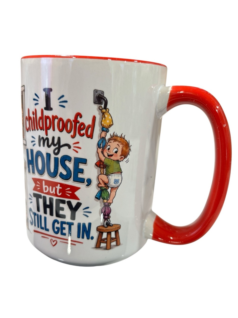 Red & White "I Childproofed My House" Coffee Mug 15 ounces - Picture 2 of 4